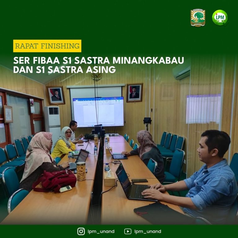 Rapat Lanjutan Finishing SER Akreditasi Internasional FIBAA Prodi S1 Sastra Minangkabau dan S1 Sastra Asing di Ruang Sidang LPM