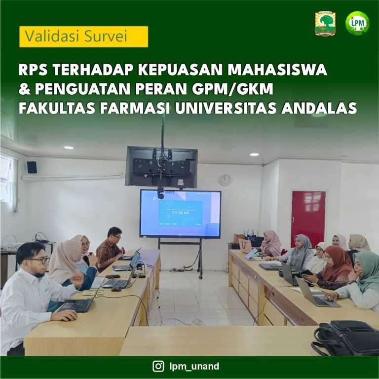 Validasi Survei RPS Terhadap Kepuasan Mahasiswa serta Penguatan Peran GPM dan GKM Fakultas Farmasi Universitas Andalas