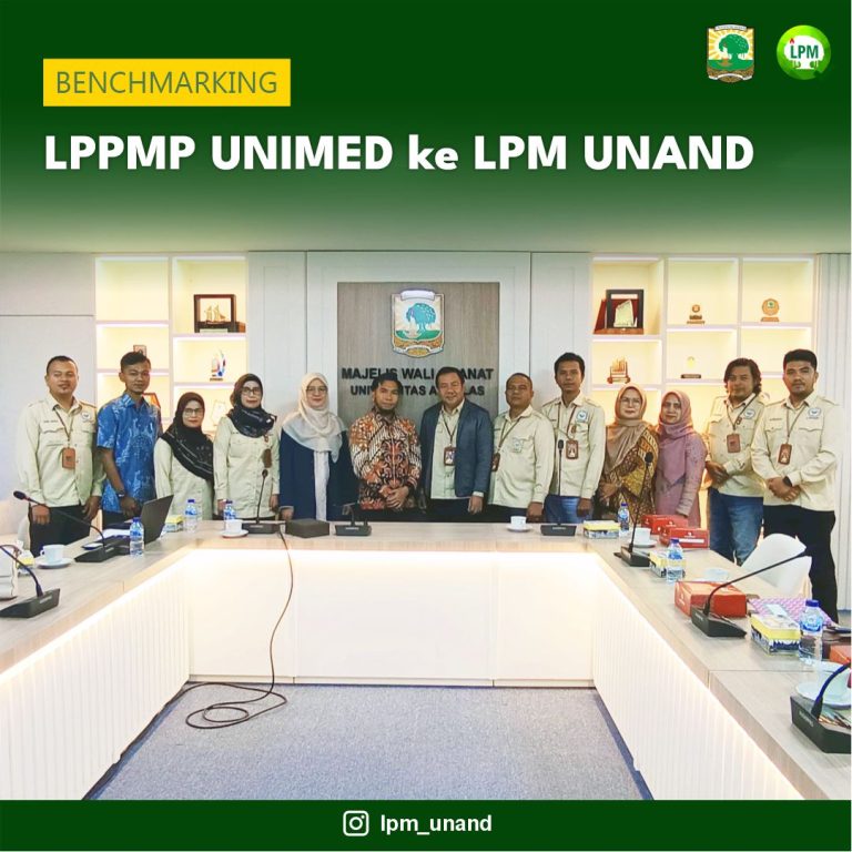 Benchmarking Lembaga Pengembangan Dan Penjaminan Mutu (LPPMP) Universitas Negeri Medan ke Lembaga Penjaminan Mutu (LPM) Universitas Andalas.