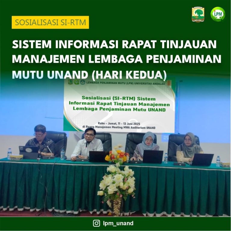 Sosialisasi (SI RTM) Sistem Informasi Rapat Tinjauan Manajemen Lembaga Penjaminan Mutu UNAND (Hari Ketiga) Sosialisasi (SI RTM) Sistem Informasi Rapat Tinjauan Manajemen Lembaga Penjaminan Mutu UNAND (Hari Kedua)