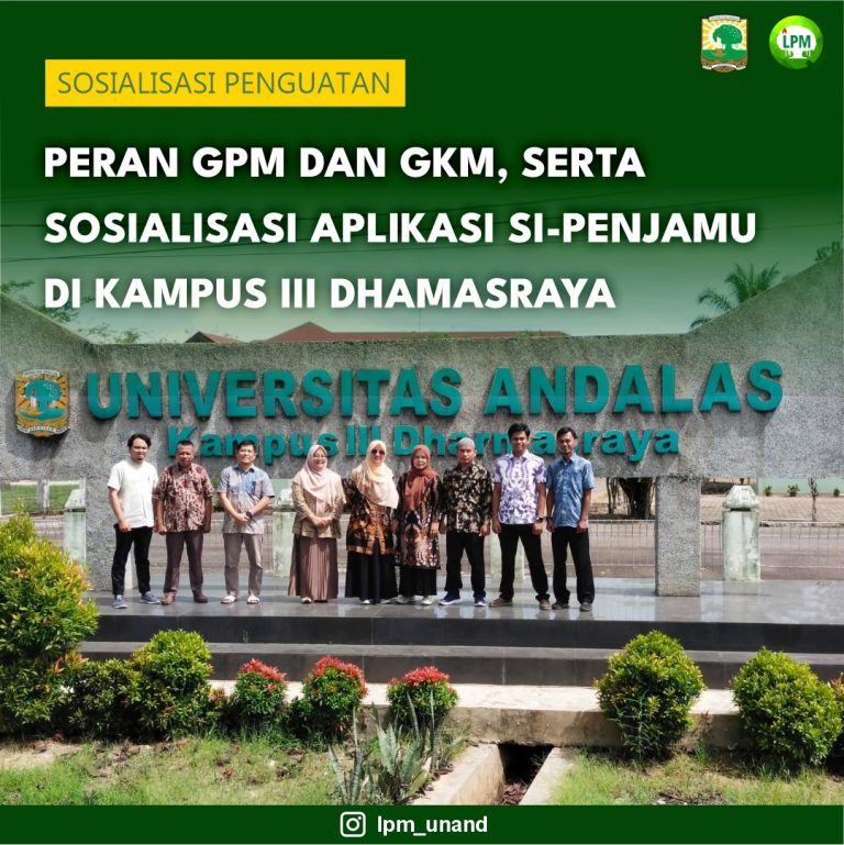 Sosialisasi Penguatan Peran GPM dan GKM, Serta Sosialisasi Aplikasi SI_PENJAMU di Kampus III Dharmasraya